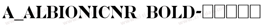 a_AlbionicNr Bold字体转换
